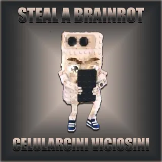 Steal A Brainrot Celularcini Viciosini
