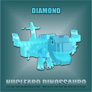 Nuclearo Dinossauro Diamond