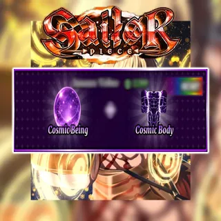 Sailor Piece Cosmic Being + Cosmic Body