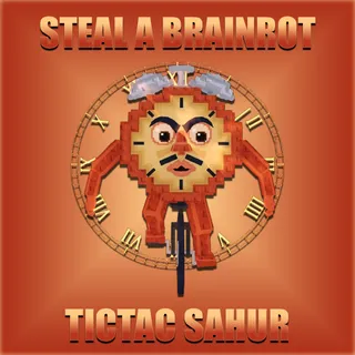 Steal A Brainrot Tictac Sahur