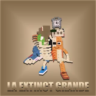 La Extinct Grande