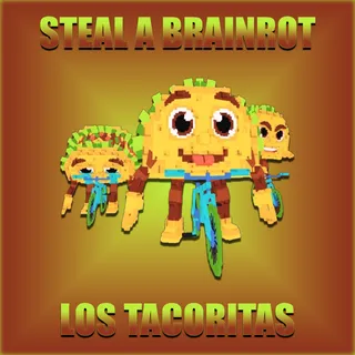 Steal A Brainrot Los Tacoritas