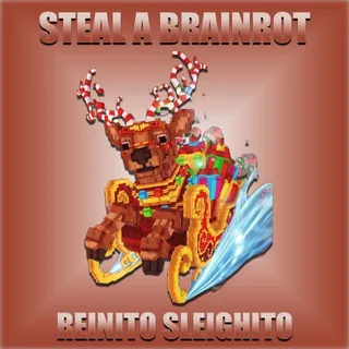 Steal A Brainrot Reinito Sleighito