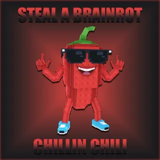 Steal A Brainrot Chillin Chili