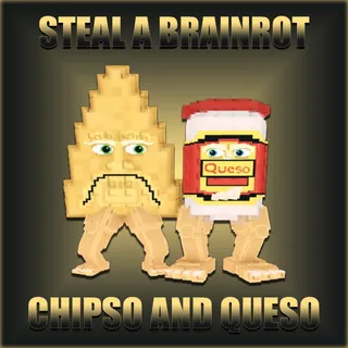 Steal A Brainrot Chipso and Queso
