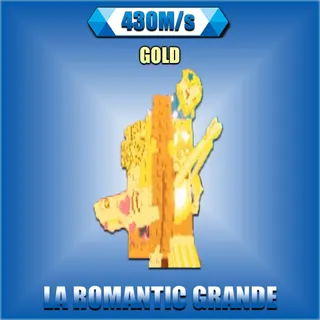 La Romantic Grande Gold 430M/s