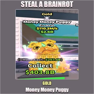 Money Money Puggy Gold 110.2M/s