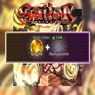 Sailor Piece Qin Shi + Manipulator