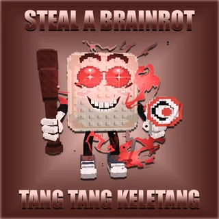 Steal A Brainrot Tang Tang Keletang
