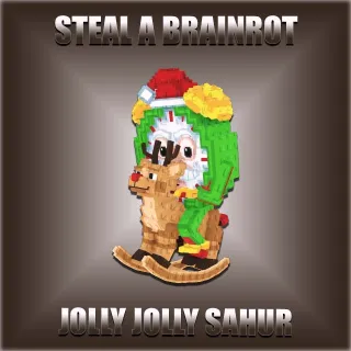 Steal A Brainrot Jolly Jolly Sahur