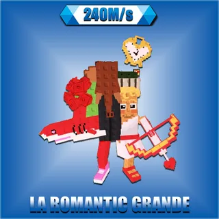 La Romantic Grande 240M/s