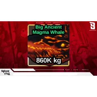 BIG ANCIENT MAGMA WHALE MAXTON