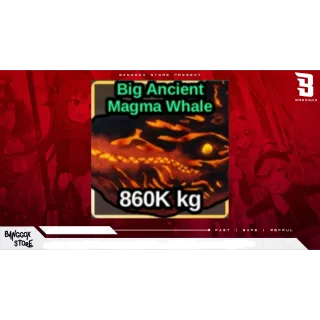 BIG ANCIENT MAGMA WHALE MAXTON