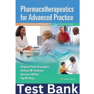 Test Bank for Pharmacotherapeutics for Advanced Practice a Practical Approach 5th edition