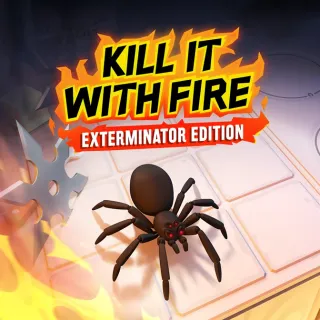 Kill It With Fire: Exterminator Edition [𝐈𝐍𝐒𝐓𝐀𝐍𝐓 𝐃𝐄𝐋𝐈𝐕𝐄𝐑𝐘]