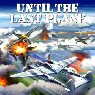 Until the Last Plane [𝐈𝐍𝐒𝐓𝐀𝐍𝐓 𝐃𝐄𝐋𝐈𝐕𝐄𝐑𝐘]