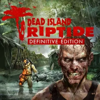 Dead Island: Riptide Definitive Edition [𝐈𝐍𝐒𝐓𝐀𝐍𝐓 𝐃𝐄𝐋𝐈𝐕𝐄𝐑𝐘]