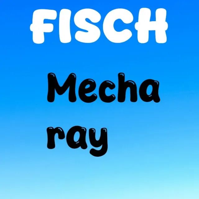 Mecha Ray MECHA RAY BOAT FISCH - Fisch Game Item - Gameflip