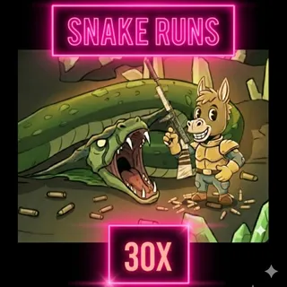 30x Snake Runs