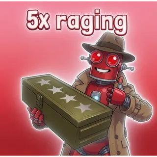 Raging x5