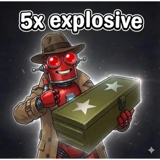 Explosive x5