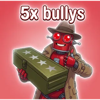 5x Bullys Mod