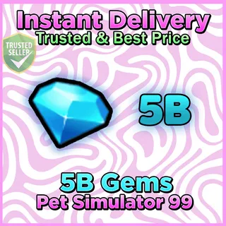 Pet Sim 99 5B Gems