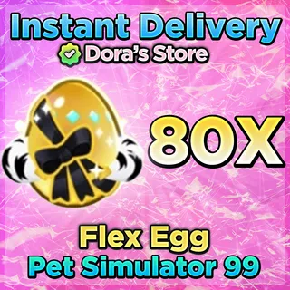 Pet Sim 99 Flex Egg