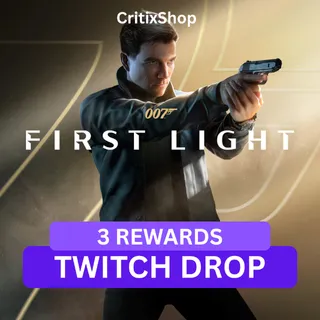 007 FIRST LIGHT | TWITCH DROP | 3 REWARDS