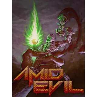 AMID EVIL