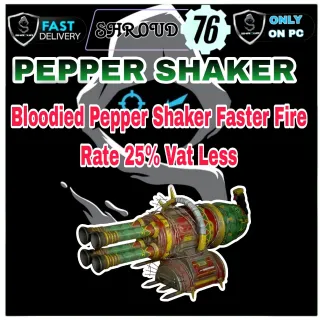 Bloodied Pepper Shaker Faster Fire R