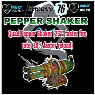 Quad Pepper Shaker (25% faster fire