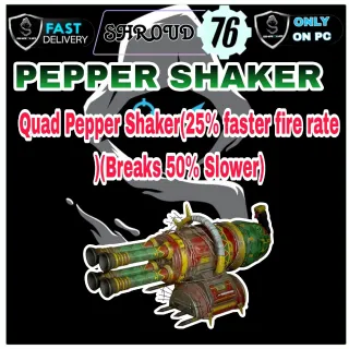 Quad Pepper Shaker(25% faster fire r