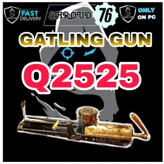 GATLING GUN Q2525