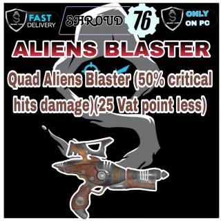 Quad Aliens Blaster (50% critical hi