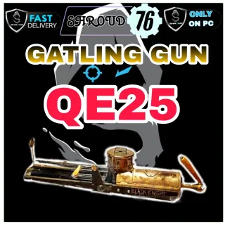 GATLING GUN QE25