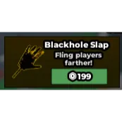 Steal A Brainrot > Blackhole Slap