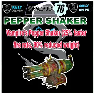 Vampire's Pepper Shaker (25% faster fire rate, 90% reduced weight) 