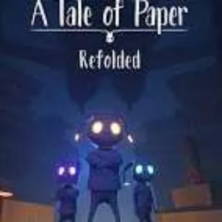 A Tale Of Paper: Refolded Edition