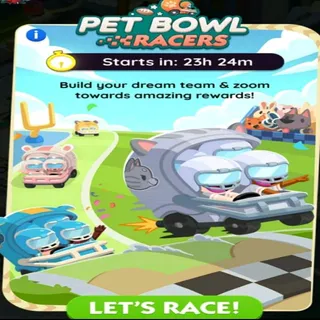 PET BOWL RACER MONOPOLY GO