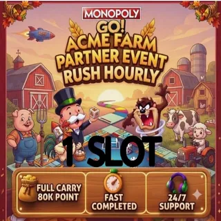 1 SLOT ACME FARM PARTNERS EVENT MONOPOLY GO 