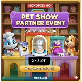 2 X SLOT  PET SHOW PARTNERS MONOPOLOY GO