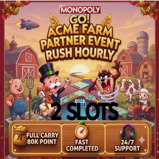 2 SLOTS ACME FARM PARTNERS EVENT MONOPOLY GO 