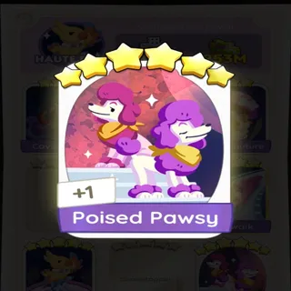 POISED PAWSY  6⭐ MONOPOLY GO 