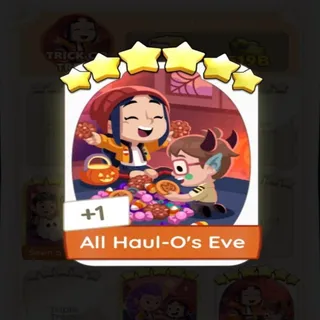 5✨ ALL HAUL-O'S EVE MONOPOLY GO 