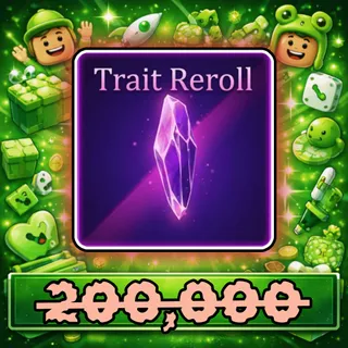 Trait Reroll