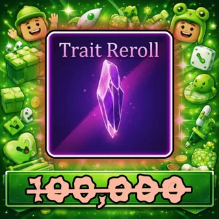 Trait Reroll