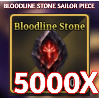 5000X BLOODLINE STONE | Sailor Piece