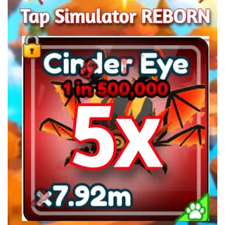 5X CINDER EYE SECRET 1 in 500K  - Tap Simulator Reborn
