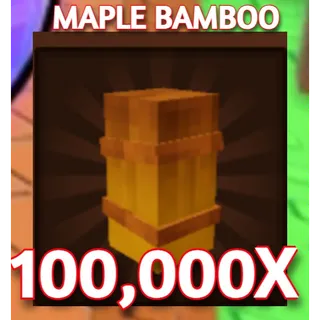 100,000x MAPLE BAMBOO| GROW A GARDEN 2
